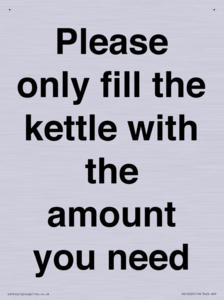 Please only fill the kettle with the amount you need